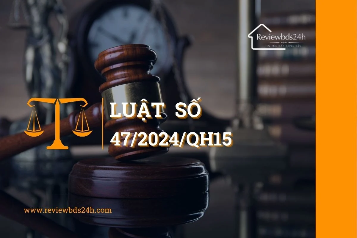 Luật số 47/2024/QH15
