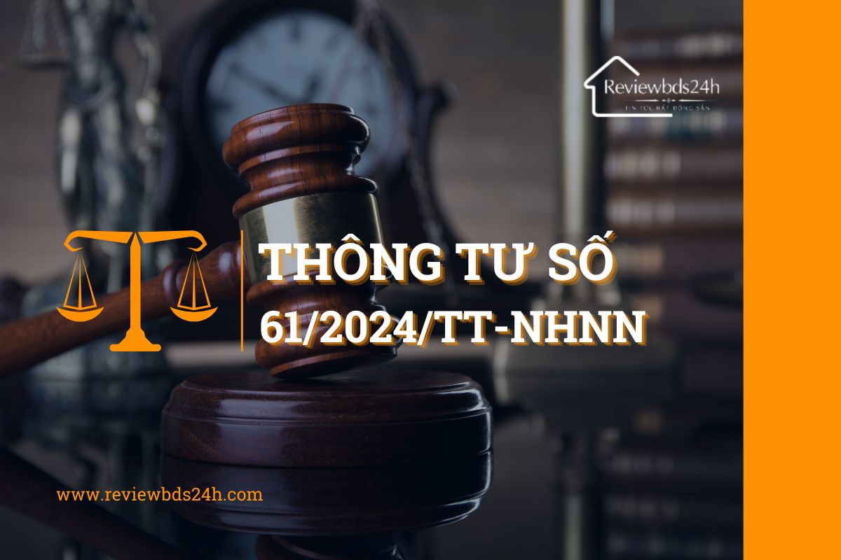 Thông tư 61/2024/TT-NHNN về nghiệp vụ bảo lãnh ngân hàng: Những nội dung cần lưu ý từ ngày 01/04/2025 1 Thông tư 61/2024/TT-NHNN